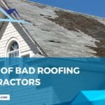 Signs of Bad Roofing Contractors